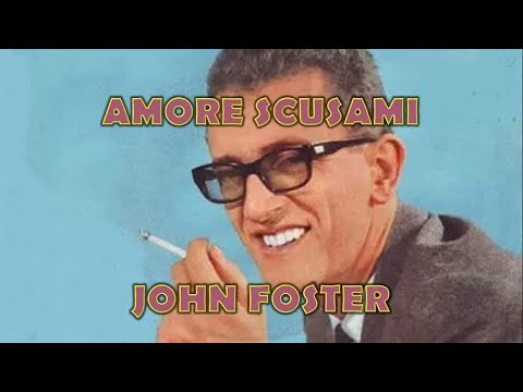 AMORE SCUSAMI /// JOHN FOSTER (subtítulos en español)