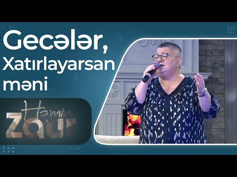 Könül Xasıyeva – Gecələr, Xatırlayarsan məni – Canlı İfa – Həmin Zaur