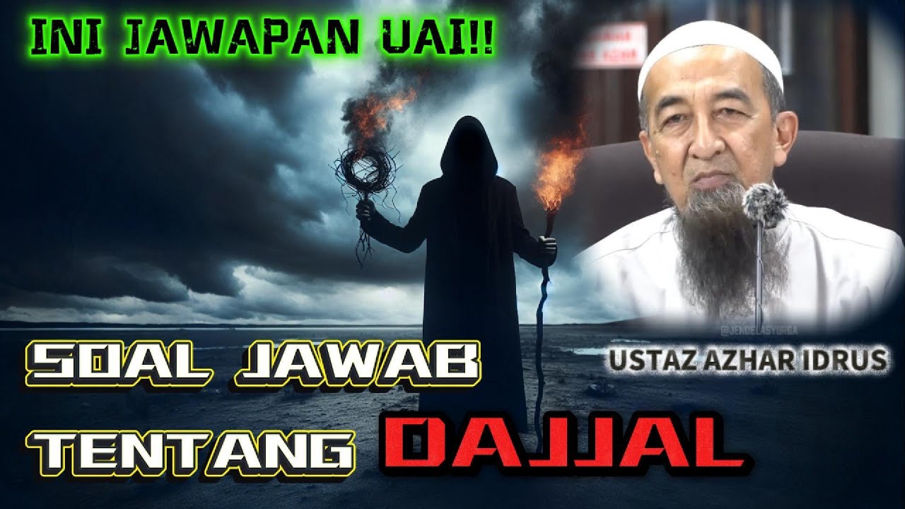 Himpunan Soal Jawab Tentang Dajjal - Ustaz Azhar Idrus