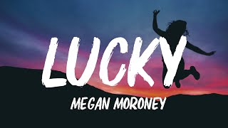 Megan Moroney - Lucky (Lyrics)