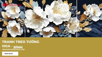 BST107-XU HƯỚNG TRANH TREO TƯỜNG PHÒNG KHÁCH CHỦ ĐỀ HOA 3D 2024| TRANH 3D TÙNG DƯƠNG.