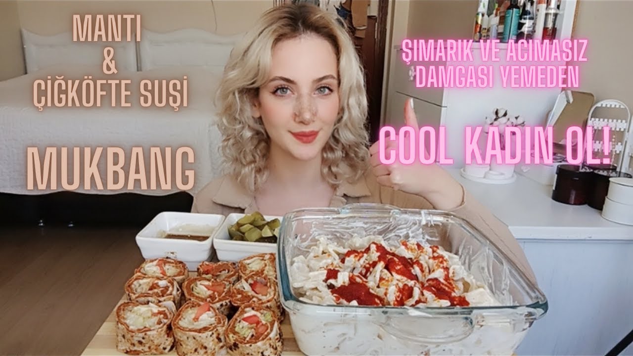 COOL KADIN OLMA YOLUNDA BU HATALARI YAPMA! MANTI & ÇİĞKÖFTE SUŞİ MUKBANG