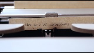 The Art Of Notebooks / peak into a few of my notebooks