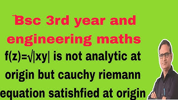 Show that the function f(z)=√|xy| is not analytic at origin but C.R equations satisfies at origin