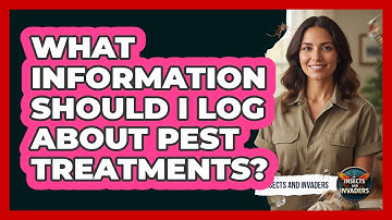 What Information Should I Log About Pest Treatments?