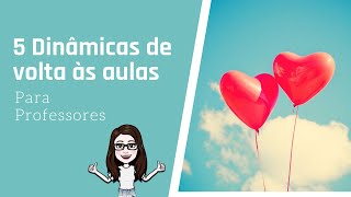 Dinâmicas Divertidas de Volta às Aulas! 5 sugestões de boas-vindas e acolhimento! Dinâmicas Divertidas de Volta às Aulas! 5 sugestões de boas-vindas e acolhimento!