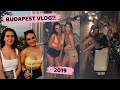 BUDAPEST/GIRLS HOLIDAY VLOG *eating n going out for another 4 days straight* | Fi markey