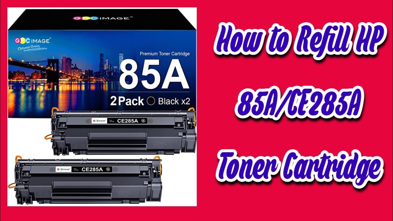 How To Refill 85a Toner Cartridge YouTube