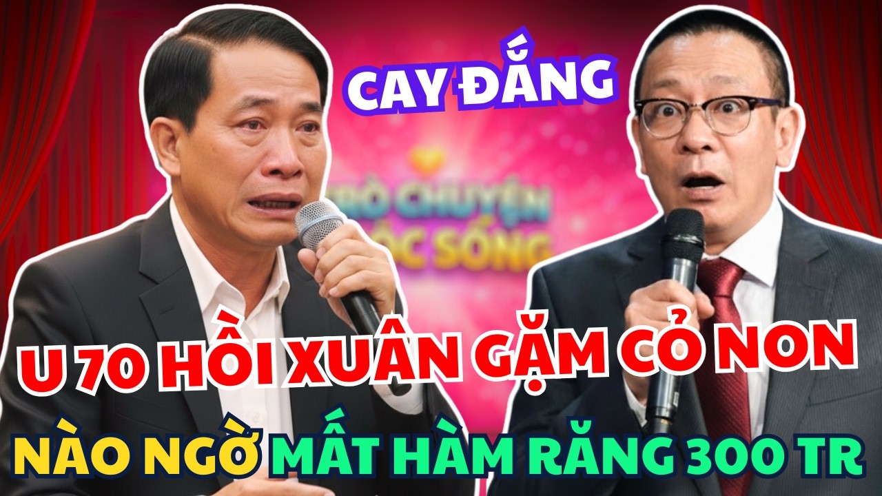 Cụ Ông U70 Kẹt Răng Giả 300 Triệu Lúc Gặm Cỏ Non: Tâm Sự Cùng Văn Sâm