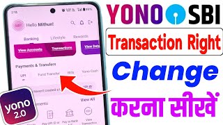Yono sbi 2.0 Transaction Right बदलना सीखें | how to change transaction right in yono sbi 2.0 |