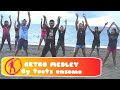 RETRO MEDLEY | Toots Ensomo | Real Quezon | Retro Groove Fitness