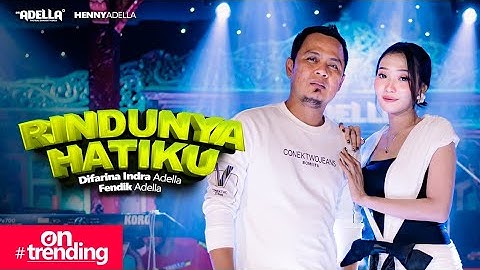 RINDUNYA HATIKU - Difarina Indra Adella ft. Fendik Adella - OM ADELLA