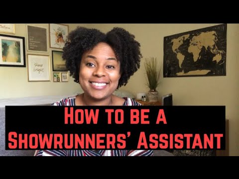 How to be a Showrunners' Assistant