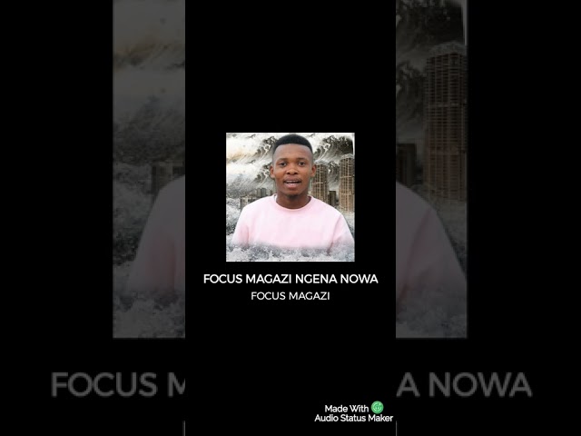 Focus Magazi Ngena Nowa class=
