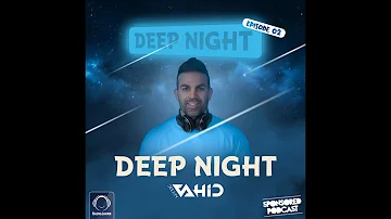 Deejay Vahid - Deep night (Episode 2) | Radio Javan