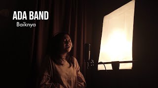 BAIKNYA - ADA BAND (Cover by Afida Latief)