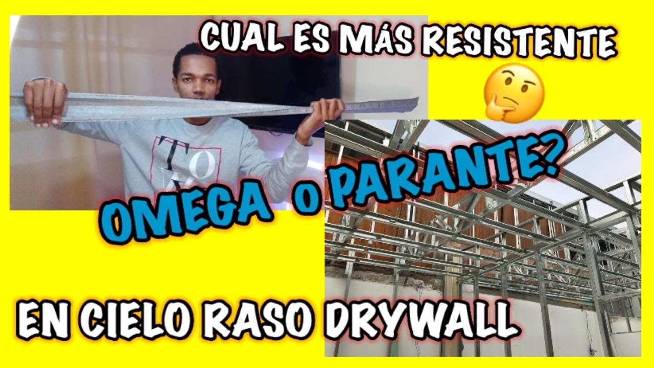 Cual es mejor el PARANTE o El OMEGA para instalar CIELO RASO DE DRYWALL