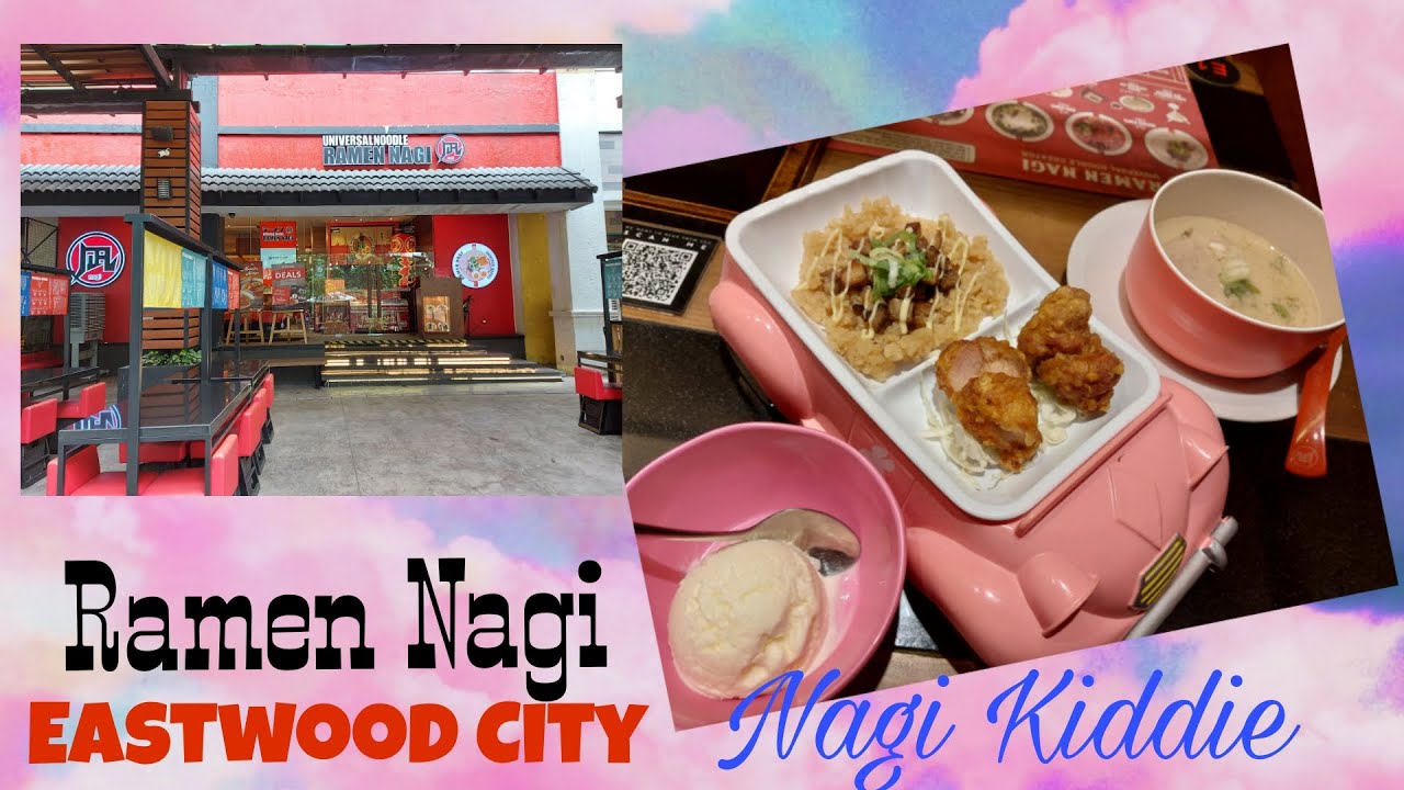 Ramen Nagi Eastwood City / Nagi Kiddie Meal YouTube