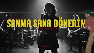 Sanma Sana Dönerim Anatolia Rock Cover