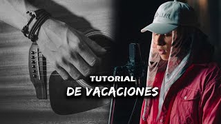 FMK - De Vacaciones || Tutorial guitarra (Bien explicado)