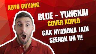 Download lagu BLUE - Yung Kai - versi Dangdut Koplo 😱 GAK NYANGKA JADI SEENAK INI!