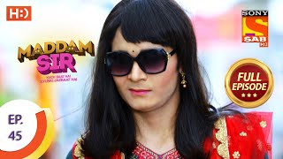 Maddam Sir - Ep 45  - Full Episode - 12th August 2020