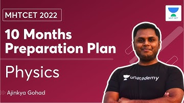 MHTCET 2022 | 10 Months Preparation Plan | Physics | Ajinkya Gohad