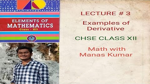 LECTURE # 3 EXAMPLES OF DERIVATIVE BASED ON ITS PROPERTIES-2 IN ODIA CHSE CLASS XII