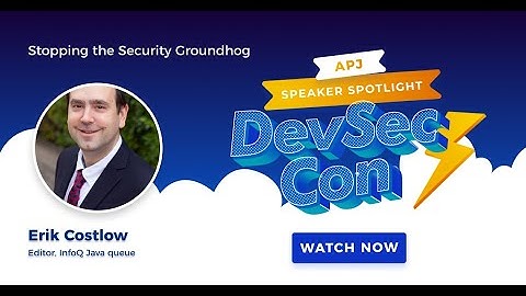 The Security Groundhog - Erik Costlow