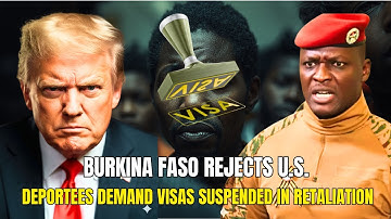 ⚠️ Burkina Faso Rejects U.S. Deportees Demand — Visas Suspended in Retaliation 🇧🇫🇺🇸