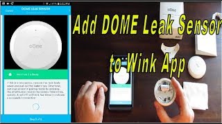 How to Add DOME leak sensor To the WINK App screenshot 4