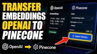 How to transfer embeddings from OpenAI to Pinecone - Detailed Guide