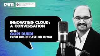 Innovating Cloud: A Conversation with Gopi Duddi from Couchbase on GenAI screenshot 4