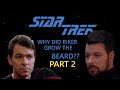 Star Trek Amazing Facts - Why Riker Grew The Beard Pt 2
