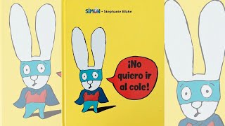 NO QUIERO IR AL COLE  Stephanie Blake  Simón el Conejo