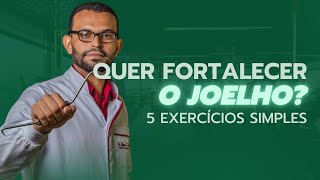 Quer Fortalecer o Joelho? Faça esses 5 Exercícios em casa. - MOVIMENTE-SE EM CASA