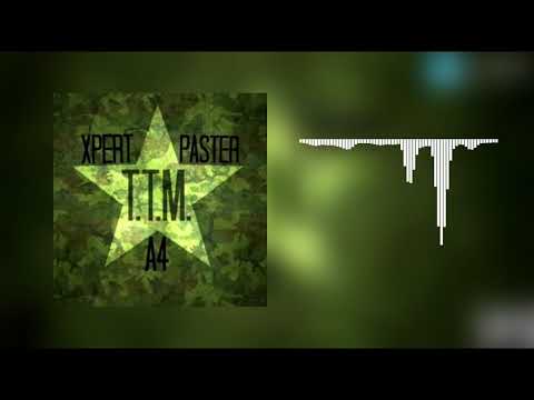 A4 & XPERT & PASTER — TTM (Söyüşsüz Versiya)