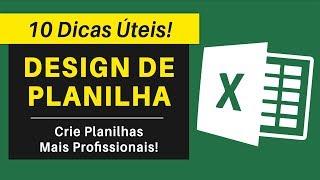 DESIGN DE PLANILHA DO EXCEL: 10 Dicas Para Criar Planilhas Profissionais