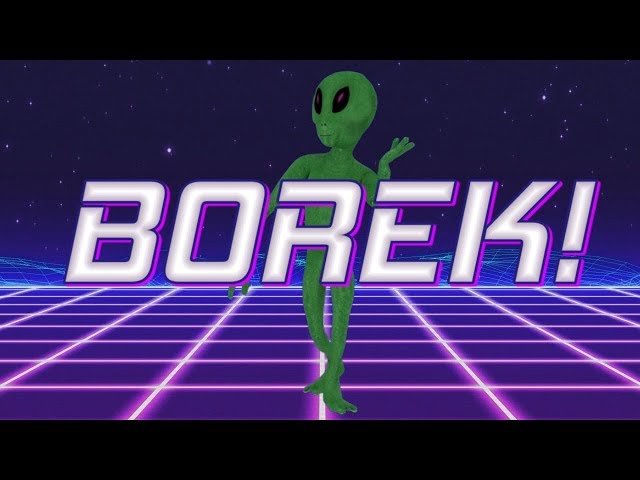 HAPPY BIRTHDAY BOREK! - ALIEN REMIX