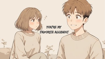 Nightcore -  You’re My Favorite Accident (Official Lyric Video)