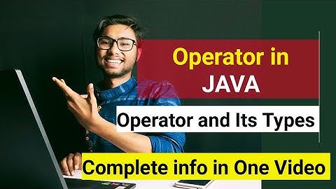 Operators in Java | Types of Operators in Java - Java Tutorial | java operators and expressions