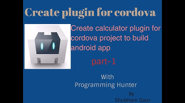 Create Plugin for Cordova App | Create calculator plugin for cordova  to build android app part-1