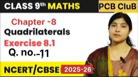 Class 9th Maths || Chapter -8 Quadrilateral || Exercise 8.1 Question no.-11|| NCERT Solutions|| Cbse