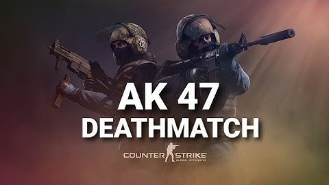 Counter-Strike: Global Offensive (CS:GO) - Deathmatch - mirage Gameplay | AK 47