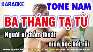 Karaoke Ba Tháng Tạ Từ Tone Nam Nhạc Sống Beat Chuẩn Dễ Hát ➤ Nhạc Sống Trần Văn