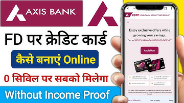 Axis Bank Credit FD agents Credit Card apply online How to get a credit card against FD in Axis Bank