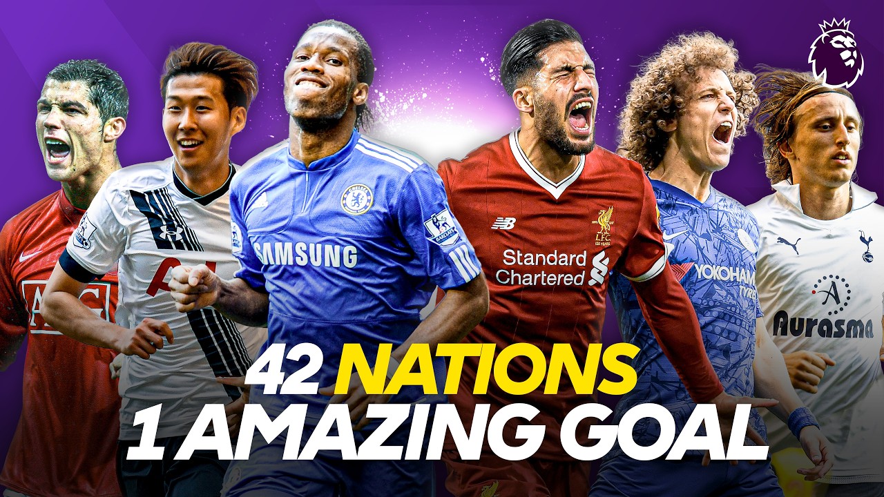 42 World Cup Nations, 42 Unforgettable Premier League Goals