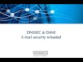 DNSSEC & DANE – E-Mail security reloaded