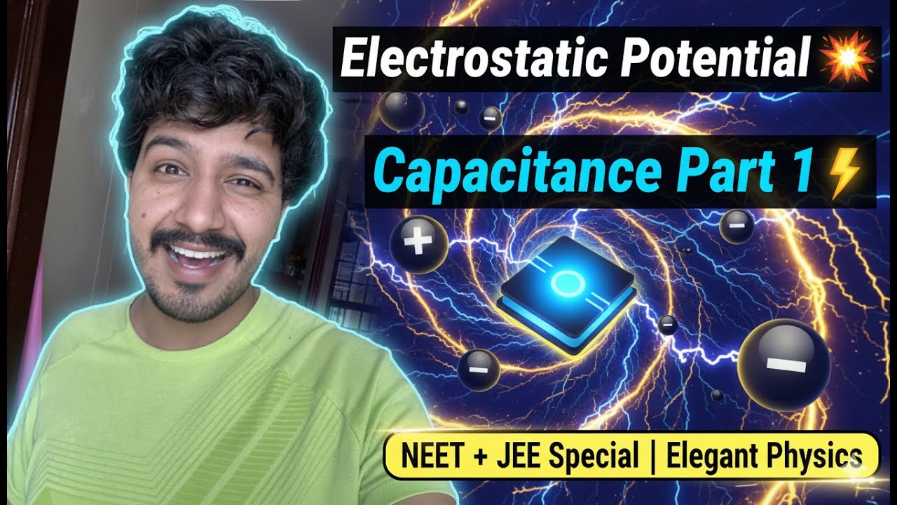 Electrostatic Potential & Capacitance | Part 1 | NEET & JEE | Elegant ...
