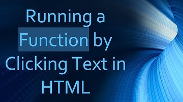 Running a Function by Clicking Text in HTML